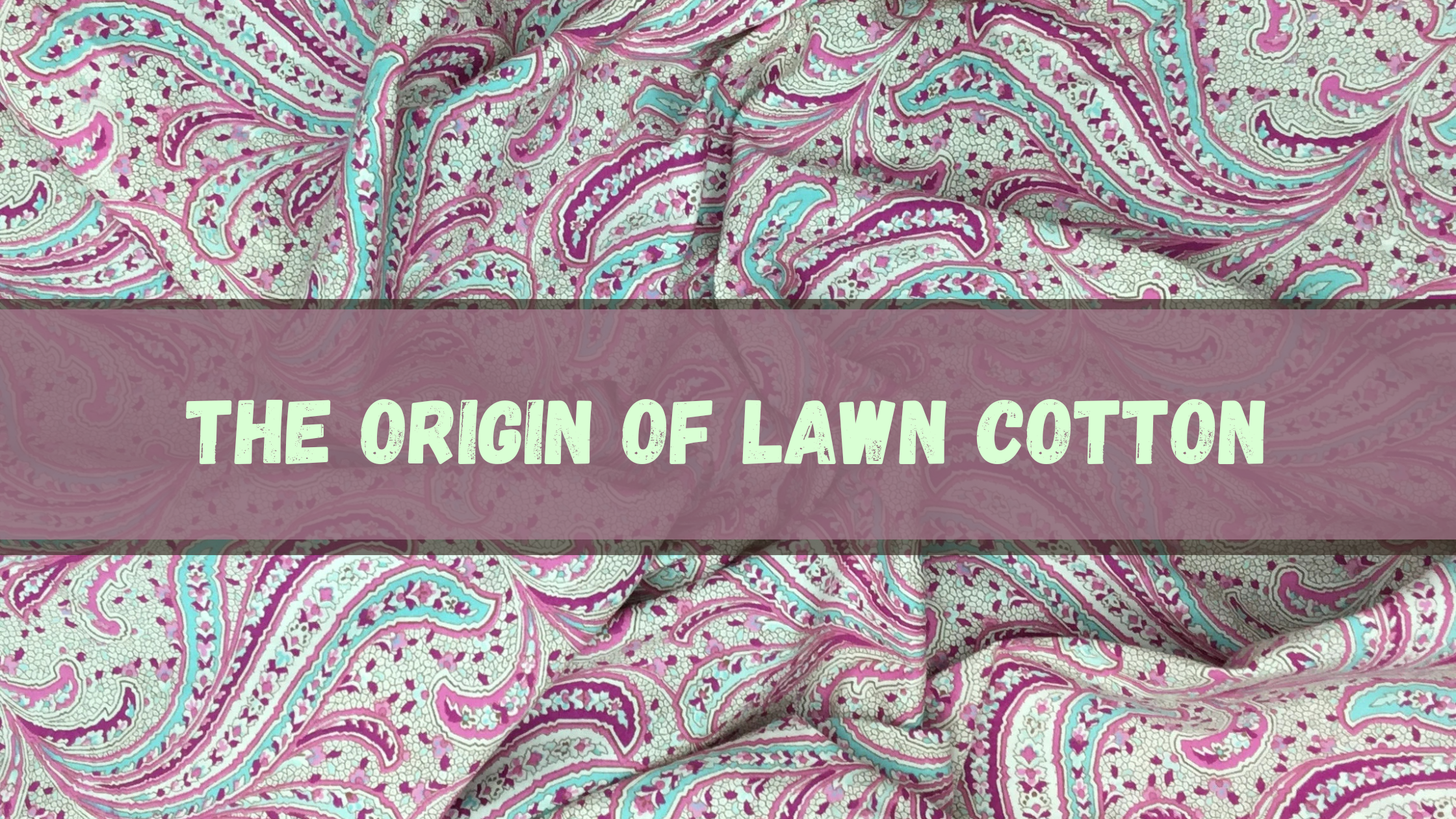 What is the origin of Lawn Cotton